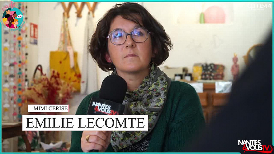 TV Locale Le Cellier : Femmes Cheffe by CPME avec Emilie Lecomte 'Mimi Cerise' atelier couture au Cellier