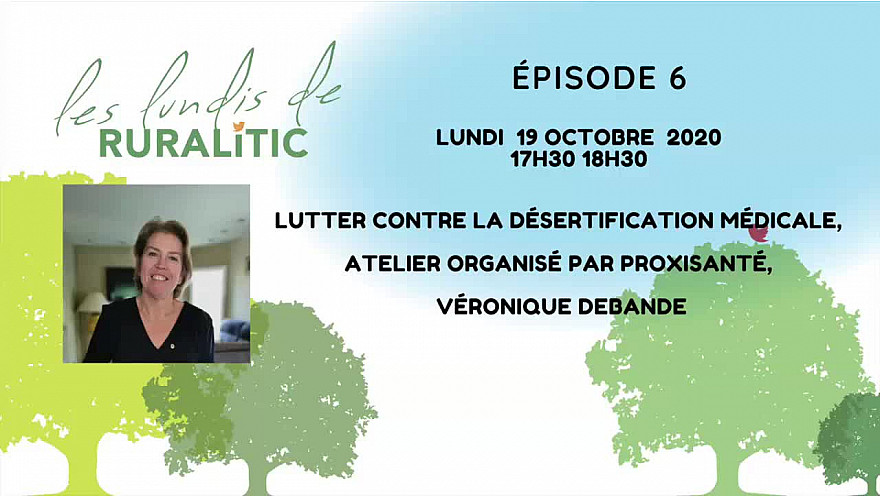 Les Lundis de RURALITIC : Lutter contre la désertification médicale @proxisante33
