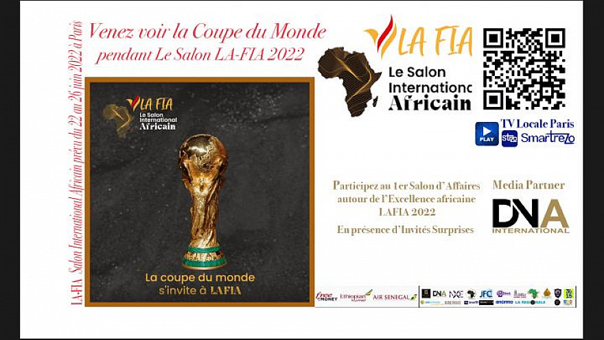 Tv Locale Paris - Événement : LE SALON INTERNATIONAL AFRICAIN (LAFIA) - La Coupe du Monde s'invite au Salon de LA-FIA